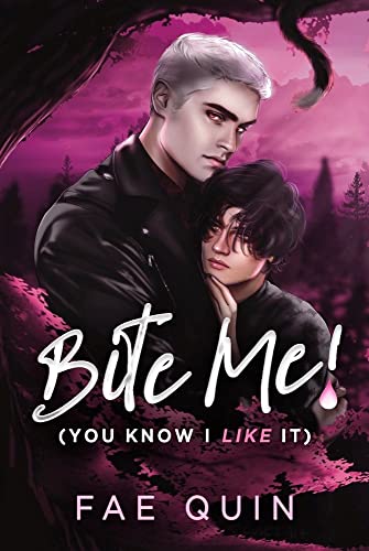 cover image for Bite Me (You Know I Like It)